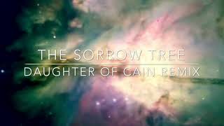 Moby - The Sorrow Tree (Daughter Of Cain Remix)