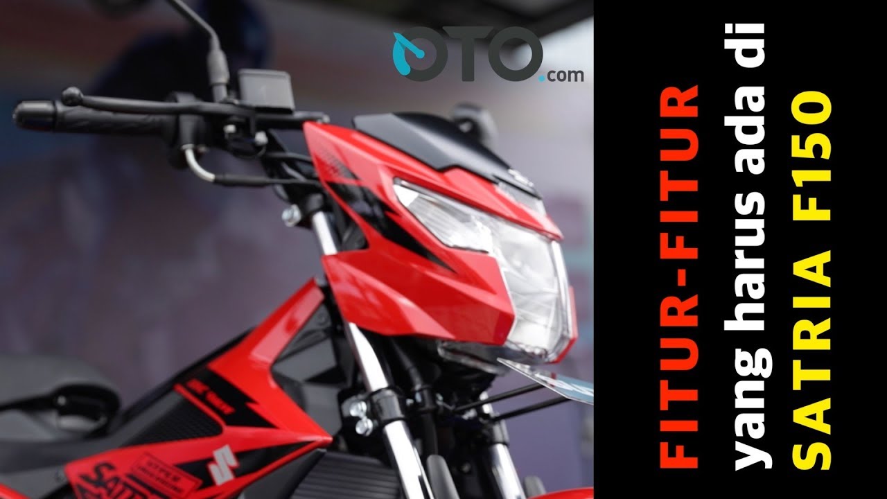 Fitur yang harus ada di Satria FU I OTO.com