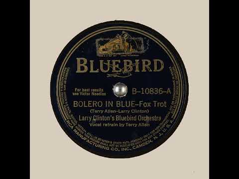 Bolero in Blue   Larry Clinton's Bluebird Orchestra