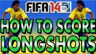 FIFA 14 NEXT GEN Tips Longshot Tutorial - Score From FAR RANGE Everytime!