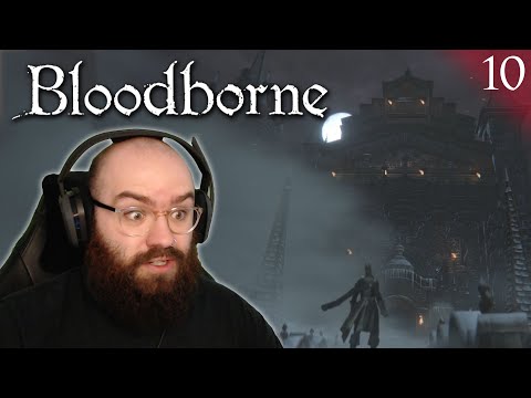 Cainhurst Castle! Martyr Logarius & The Vileblood Queen - Bloodborne | Blind Playthrough [Part 10]