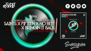 Saints X Fifteen X No Beef X Bringin It Back (Afrojack Mashup)