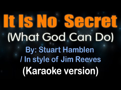 IT IS NO SECRET (What God Can Do) - Jim Reeves (Karaoke version)