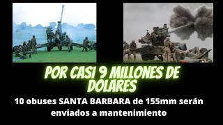EJERCITO envía a OBUSES de 155mm Santa Barbara a MANTENIMIENTO