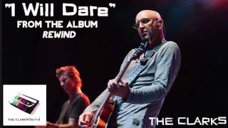 The Clarks - I Will Dare [Audio]