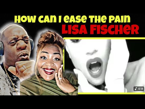 This Hit Hard!!  Lisa Fischer  - How Can I Ease The Pain (Reaction)