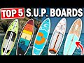 Die 5 Besten STAND UP PADDLE BOARDS 2025 Test Vergleich