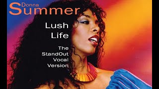 Donna Summer - Lush Life (The StandOut Vocal Version)