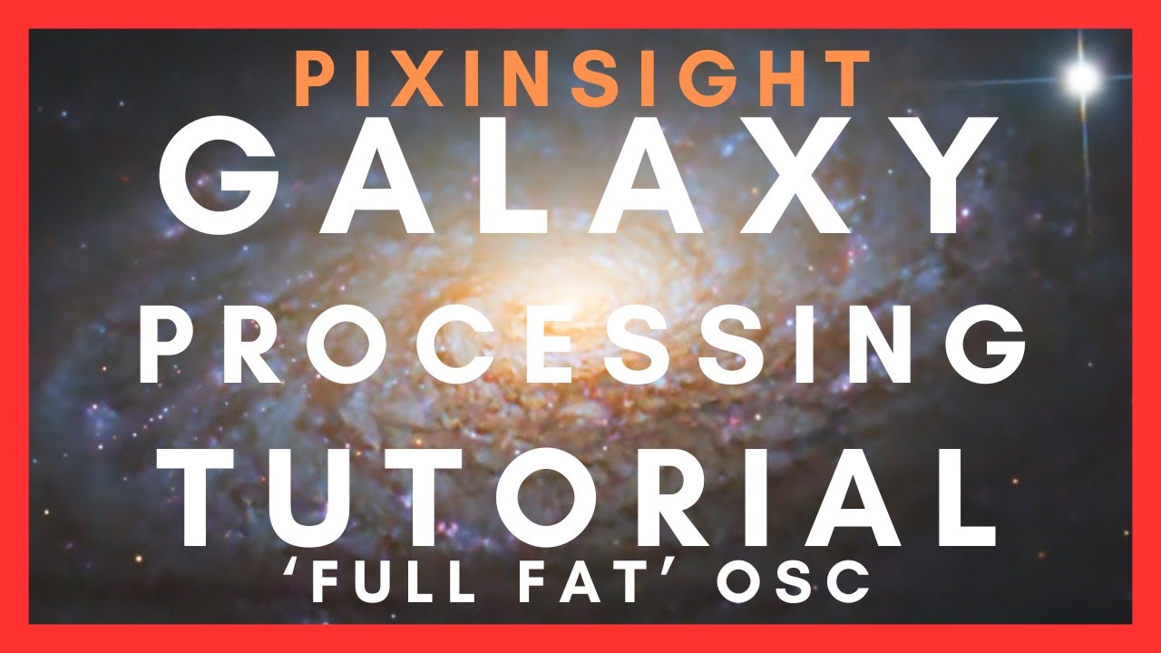 OSC Galaxy Processing Tutorial in PixInsight - Free Data & Workflow
