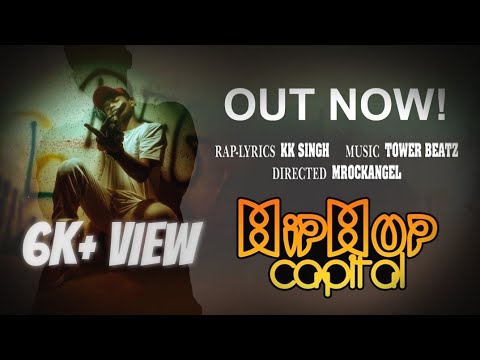 Hip Hop Capital | (Official Music Video) | KK SINGH | Tower Beatz | Mrockangel | Hindi Rap Song