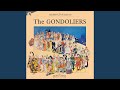The Gondoliers: List and Learn