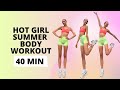 Hot Girl Summer Body Workout 40 Minutes Model Lifestyle Coach Nina Dapper