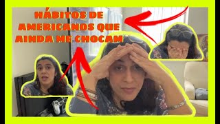 COMO  VIVER NOS ESTADOS UNIDOS| HBITOS DE AMERICANOS QUE ME CHOCAM!!! (part 1)