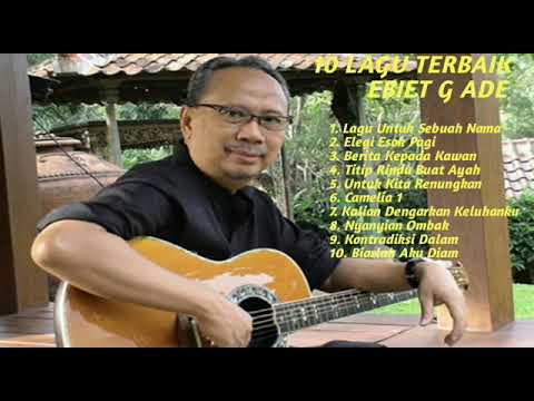 EBIET G ADE 10 LAGU TERBAIK