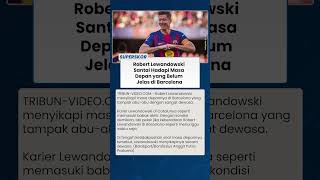 Masa Depan di Barcelona Belum Pasti, Robert Lewandowski Tetap Tunjukkan Kedewasaan