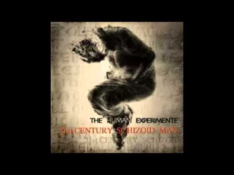 21st Century Schizoid Man - The Human Experimente