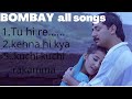 Bombay Movie Songs Jukebox A R Rahman Tu Hi Re Kehna Hi Kya Kuchi Kuchi Rakamma Old Songs