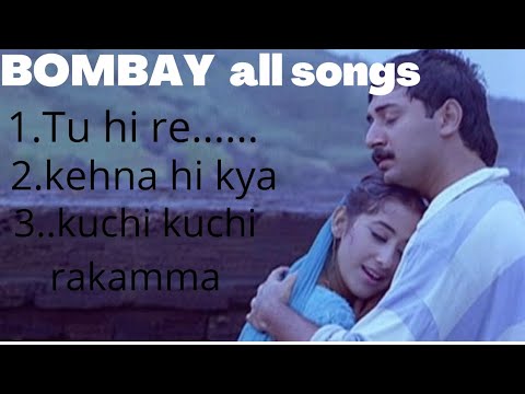 Bombay movie songs jukebox |A.r.rahman| Tu hi re_| Kehna hi kya_| kuchi kuchi rakamma_|old songs