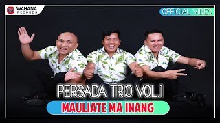 Download lagu Persada trio - Mauliate Ma Inang mp3