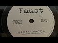 Faust: It’s A Bit Of A Pain