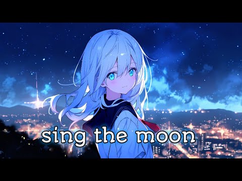 nightcore sing the moon - tsukuyomi [Fox Music]