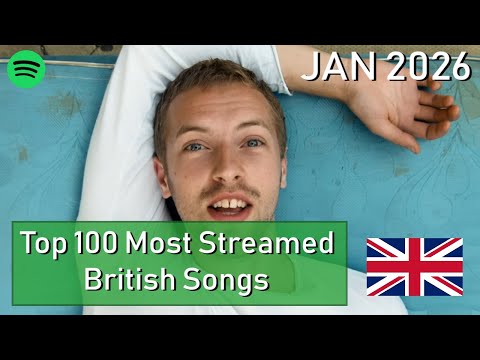 Top 100 Most Streamed British Songs