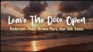 Anderson .Paak, Bruno Mars, dan Silk Sonic - Leave The Door Open (Lirik Terjemahan Indonesia)