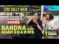 Exploring Bandra With AdahSharmaOfficial Kamiya Jani Tere Gully Mein With Zomato S3E6