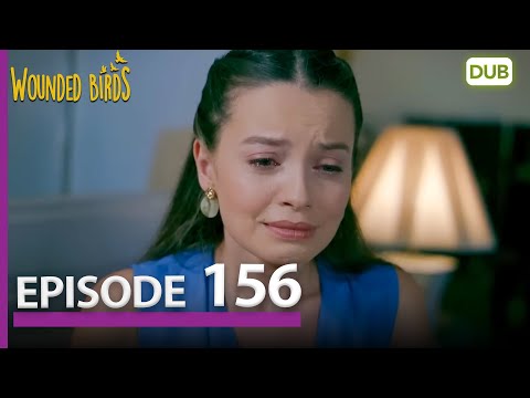 Wounded Birds Episode 156 - Urdu Dubbed | Turkish Drama