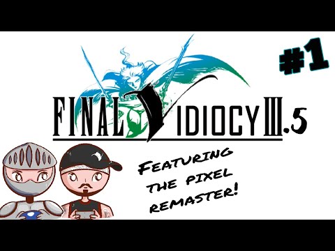 EETHER WHON | Final Fantasy III Let's Play #1 | Vidiocy