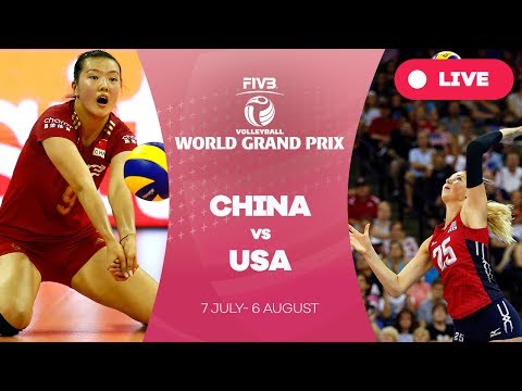 China v USA - Group 1: 2017 FIVB Volleyball World Grand Prix