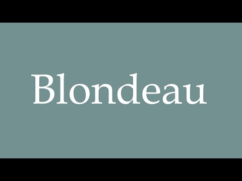 How to Pronounce ''Blondeau'' Correctly in French