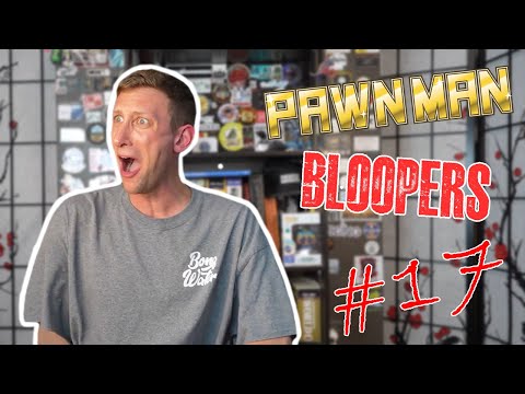 Pawn Man Blooper Reel 17