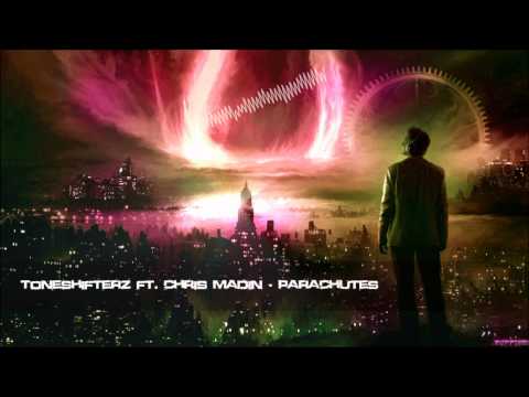 Toneshifterz ft. Chris Madin - Parachutes [HQ Original]