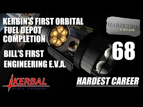 Kerbal Space Program | Hardest Career | 68 | Completing Kerbin's First Orbital Fuel Depot