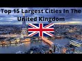 Top 15 Cities In The UK By Population 2022