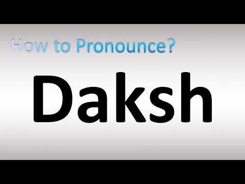 How to Pronounce Daksh