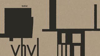 vhvl – “sew”