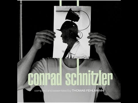 Thomas Fehlmann - Kollektion 05: Conrad Schnitzler (Compiled and Assembled by Thomas Fehlmann) (...