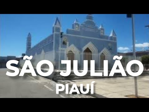 SÃO JULIÃO - PIAUÍ [Cidade de São Julião]