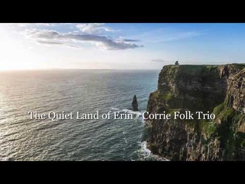 The Quiet Land of Erin - Corrie Folk Trio