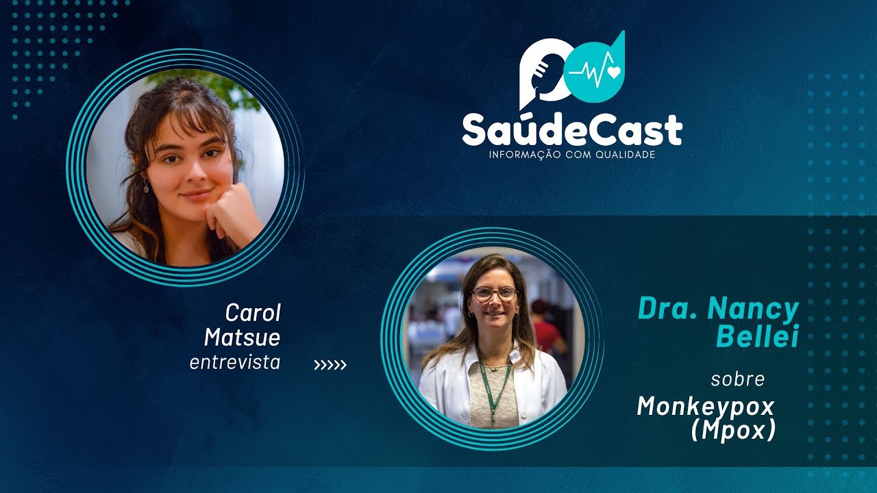 SaúdeCast #53 - MonkeyPox: Saiba mais sobre a Varíola M