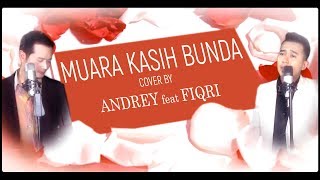 Download lagu MUARA KASIH BUNDA (Erie Suzan) - COVER BY ANDREY feat FIQRI FIRMANSYAH mp3