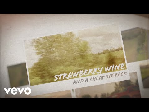 Video thumbnail for Strawberry Wine and a Cheap Six Pack