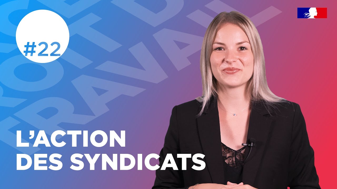 L'action des syndicats | Web série droit du travail