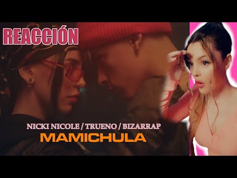 REACCIONANDO A MAMICHULA || Trueno, Nicki Nicole, Bizarrap 🙀