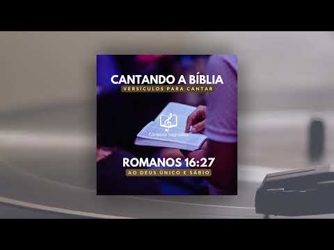 Romanos 16:27 - Biblia Em Musica
