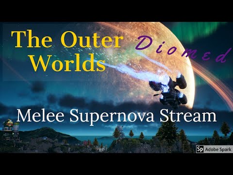 Diomed plays The Outer Worlds - Supernova- Melee
