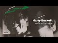 Harry Beckett - No Time for Hello (Official Audio)