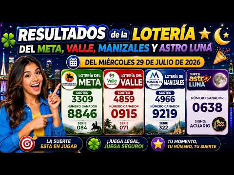 "✅ RESULTADOS: Meta, Valle, Manizales y Astro Luna - 29 de julio.